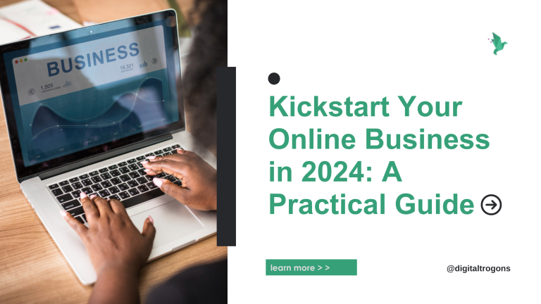 Kickstart Your Online Business in 2024 A Practical Guide